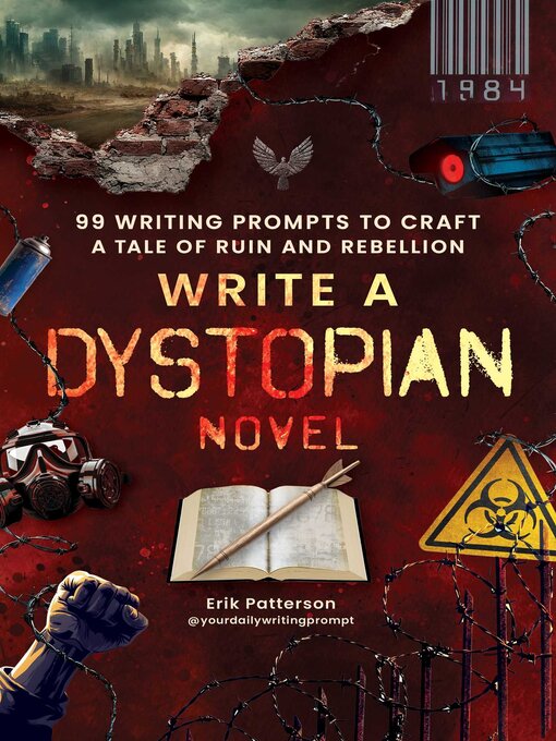 Title details for Write a Dystopian Novel! by Erik Patterson - Available